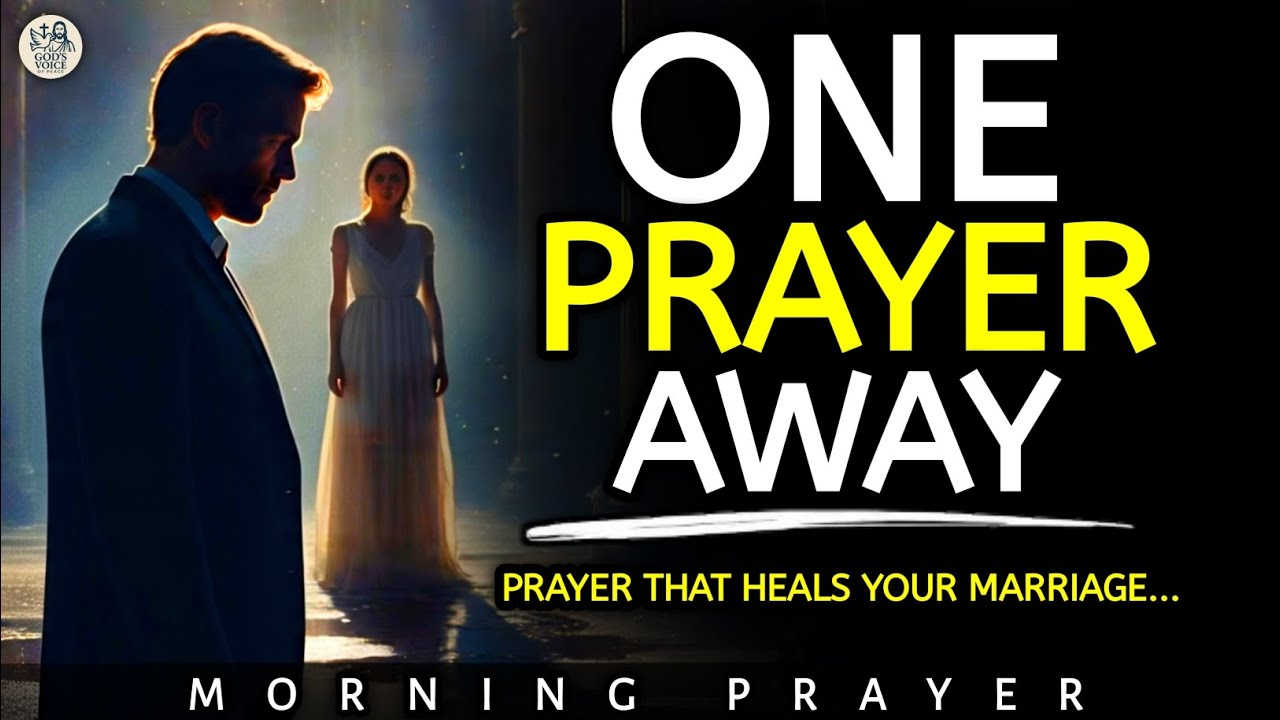 👉 What If God Can Restore Your Marriage Today? | Powerful Prayer for Healing a Broken Marriage