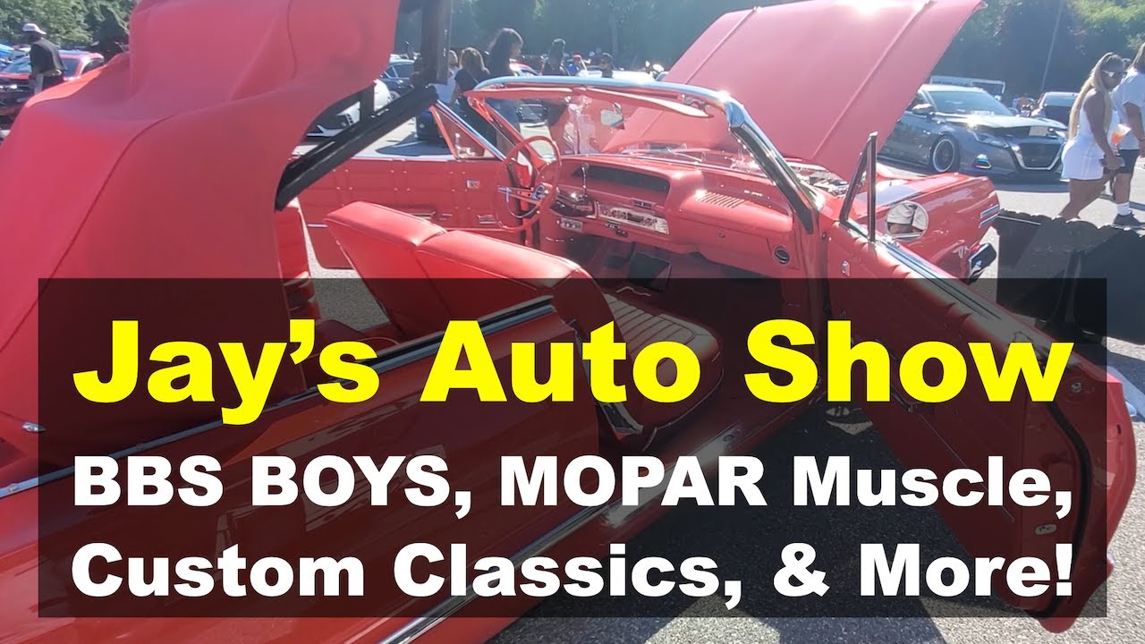 Jay’s Auto Show - BBS Boys, Classic Cars, MOPAR Muscle, Bad Blood ’63 Impala Lowrider & More!