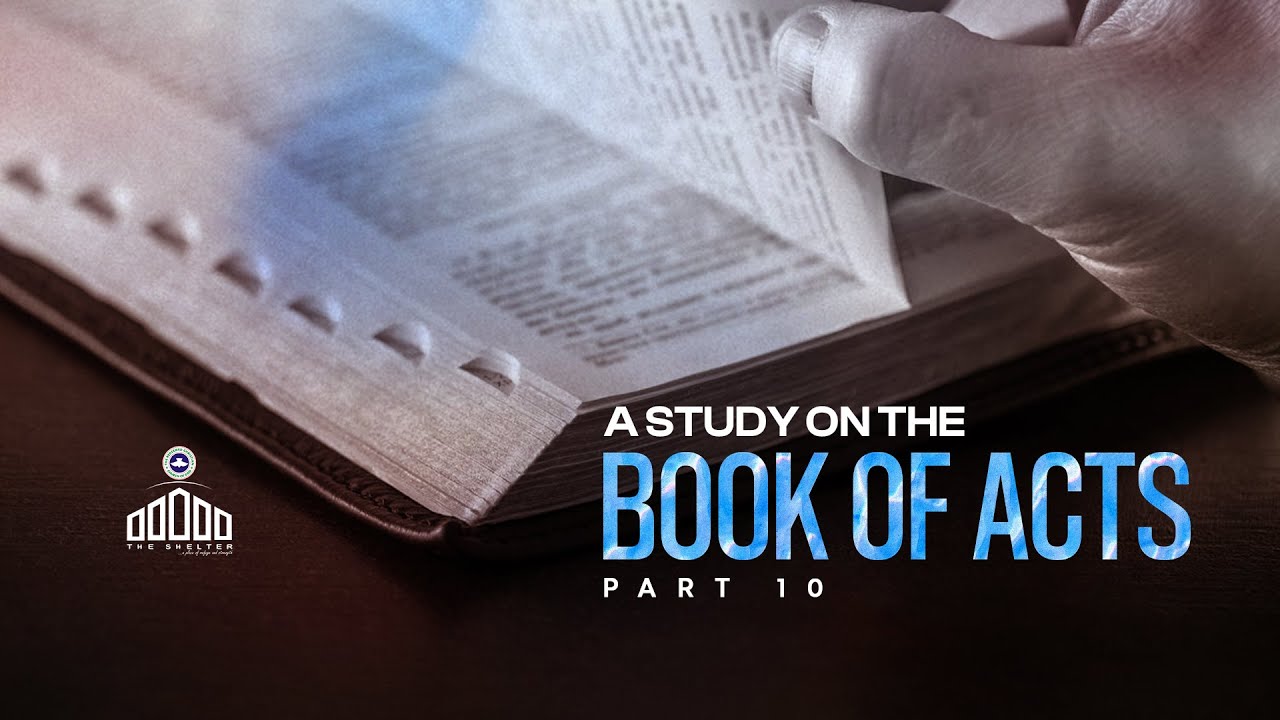A STUDY ON THE BOOK OF ACTS | PART 10 | 28/01/2026