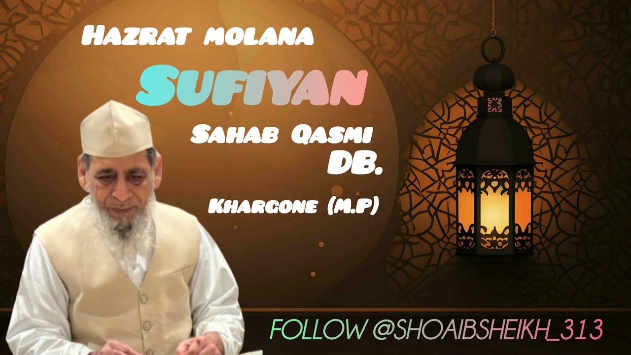 Hazrat molana sufiyan sahab Qasmi #khargone#unfrezzmyaccount  #islamicvideo#vlog#vairalvideo#islamic