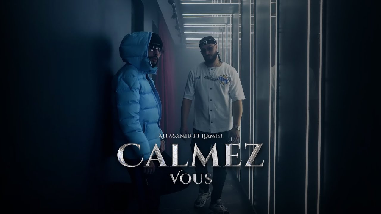 ALI SSAMID X @Liamsibaby  - CALMEZ VOUS (Official Music Video)