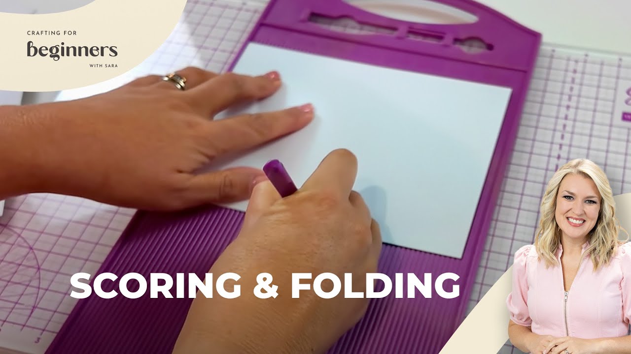 Papercrafting Basics: Scoring & Folding | Crafting for Beginners with Sara Davies