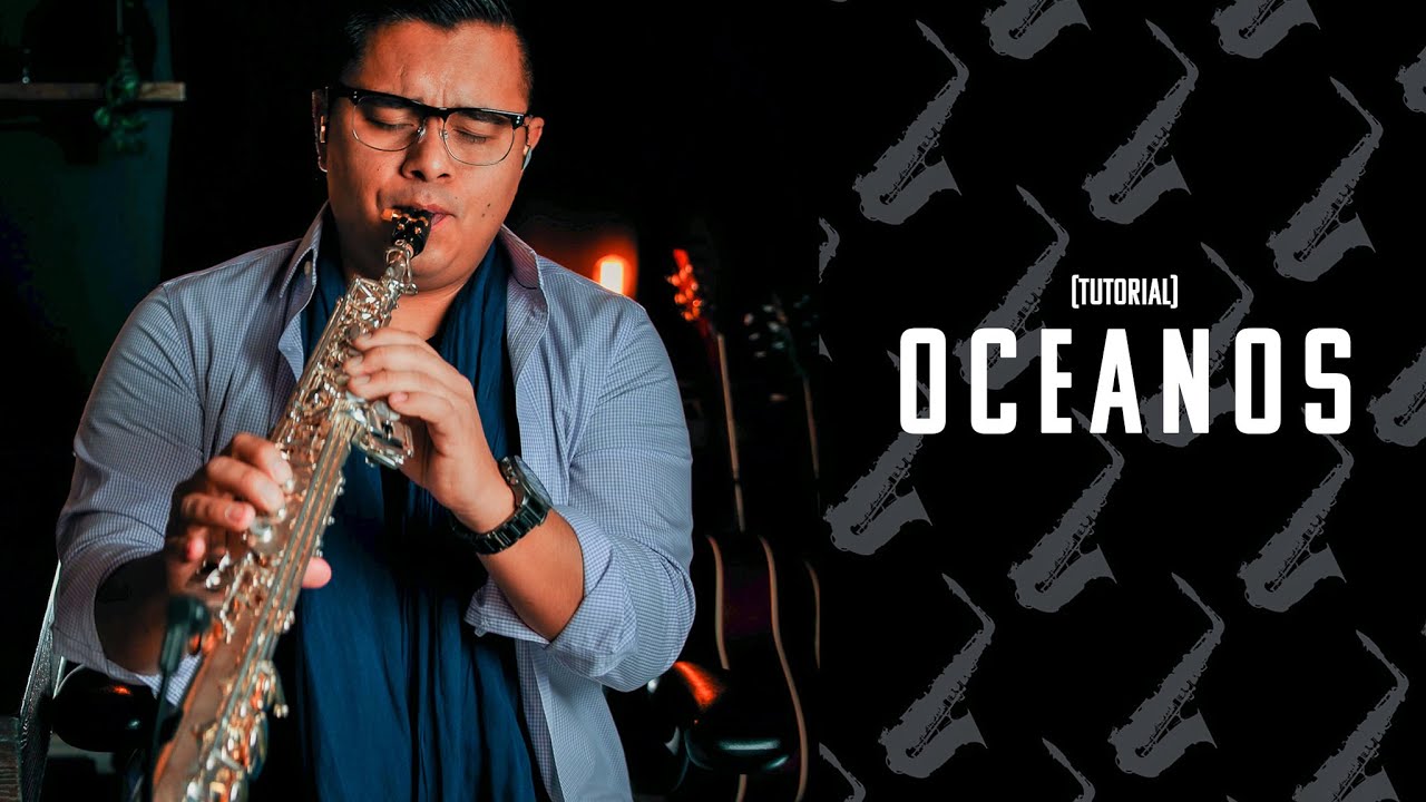 Oceanos | NOTA POR NOTA | SAX SOPRANO [Tutorial]