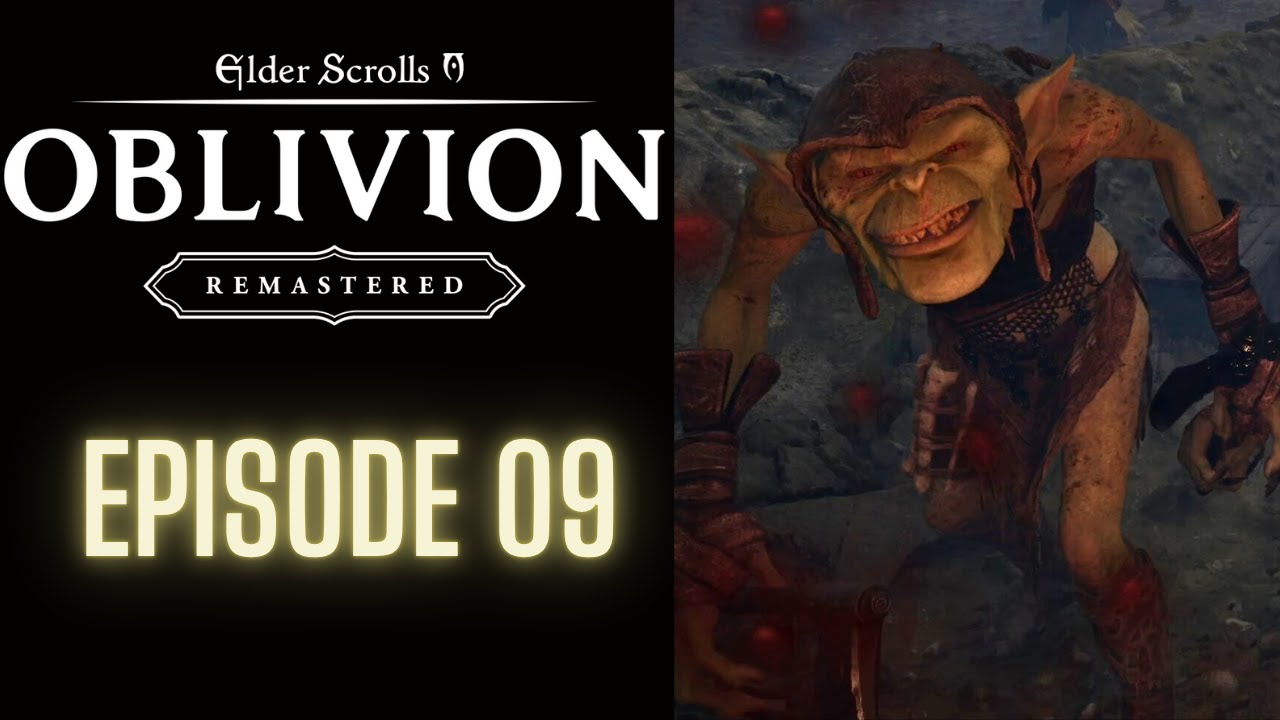 09 Goblin War! - Elder Scrolls IV: Oblivion Remastered
