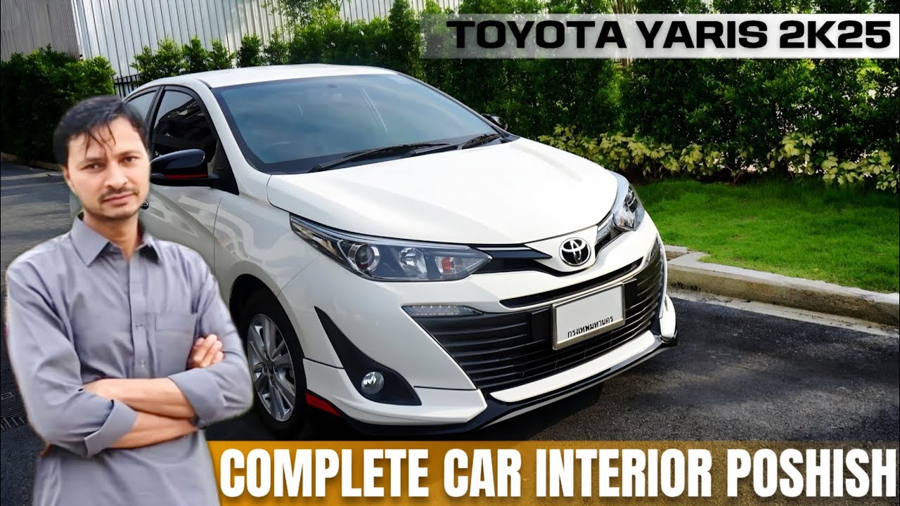 Toyota Yaris 2k25 Complete Car Interior Poshiah || Fitting Full Detail video🤯!