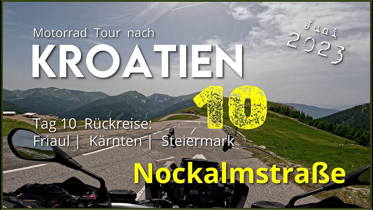 Mit dem Motorrad nach Kroatien: Friaul, Kärnten, Nockalmstraße