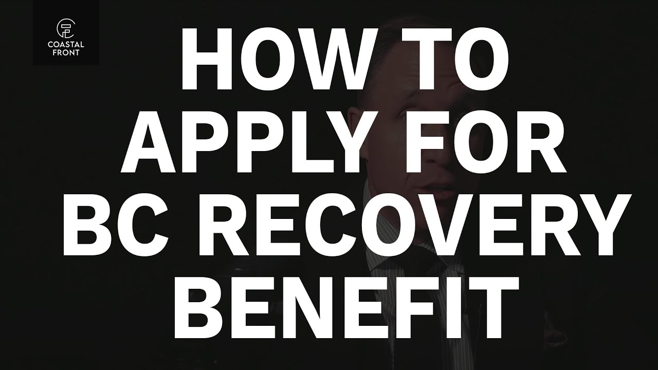 How to Apply for BC Recovery Benefit