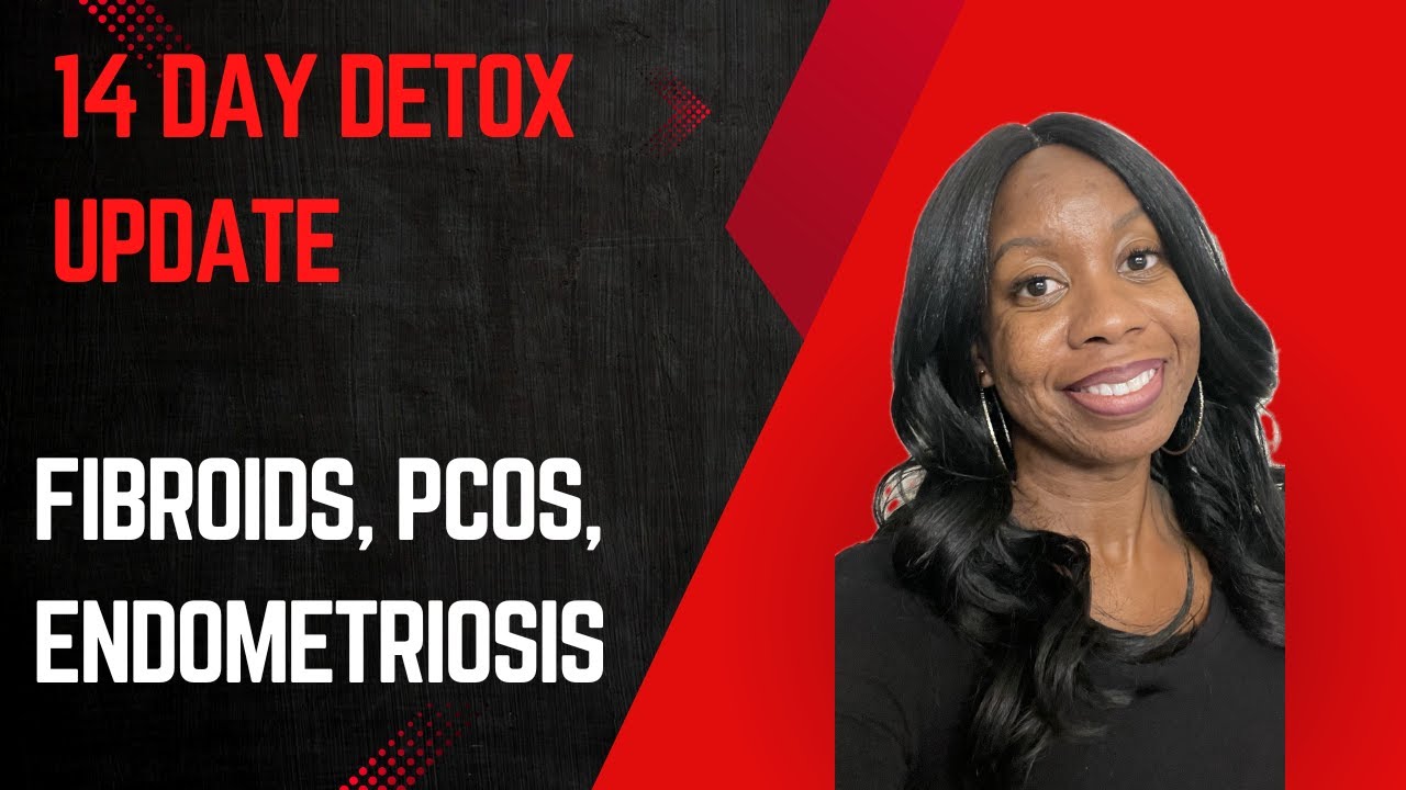 Update: Fibroids 14 day Detox- Dr.Bobby Price Detox System- #2