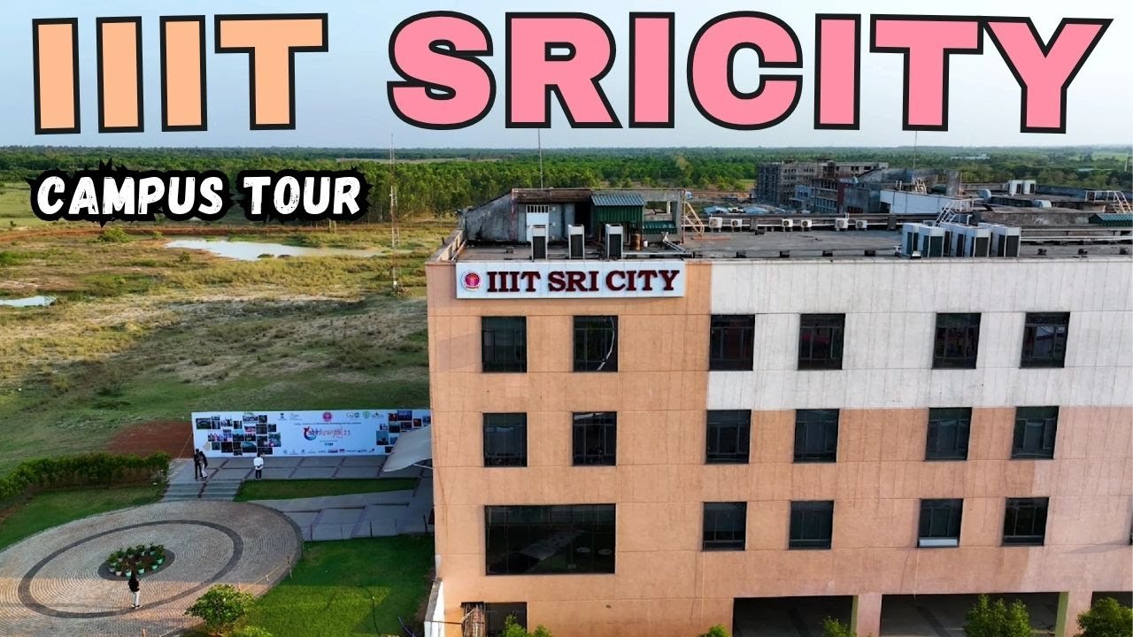 IIIT Sri City CAMPUS TOUR | 2025 | SUBSCRIBE!!