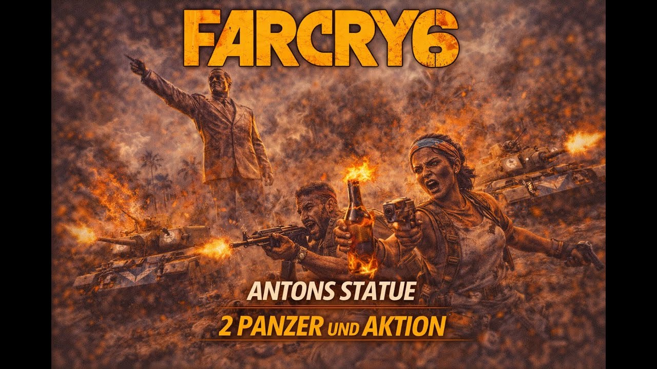Farcry 6 Session 44   Antons Statue 2 Panzer und Aktion
