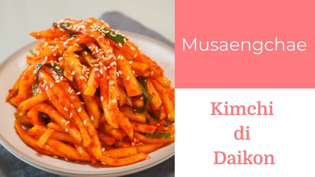 Kimchi di Daikon (Musaengchae - 무생채)