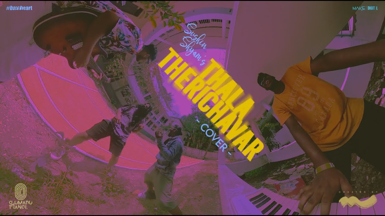 Thalatherichavar - Cover | Chumaduthangi | Sarcasanam | Romancham | Sushin Shyam | insta 360