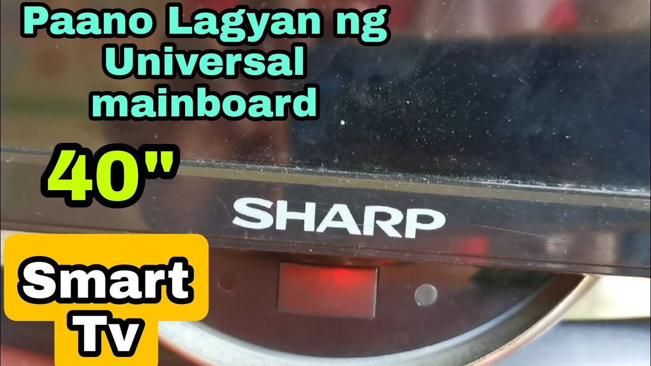how to install Universal mainboard in Sharp 40