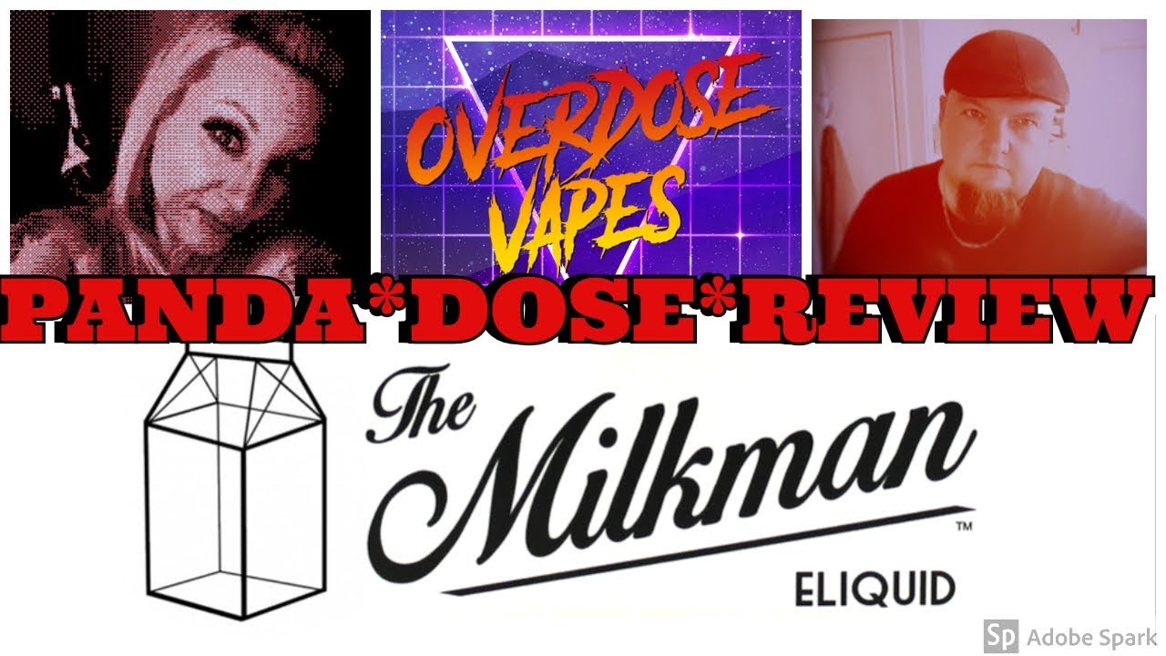 PandaDoseReviews! Milkman Original by The Drip Club! Top 3 E-Liquids of All Time?