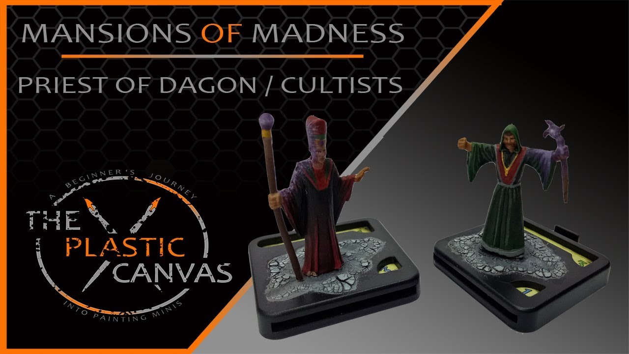 The Plastic Canvas - Mansions of Madness - Ep 7 - Priest of Dagon and Cultists Basing