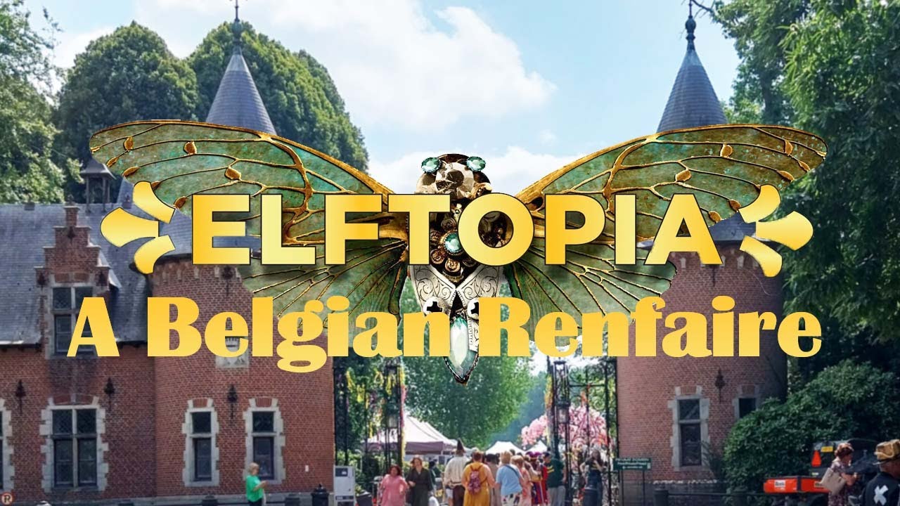 Elftopia • A Renaissance Faire in Belgium