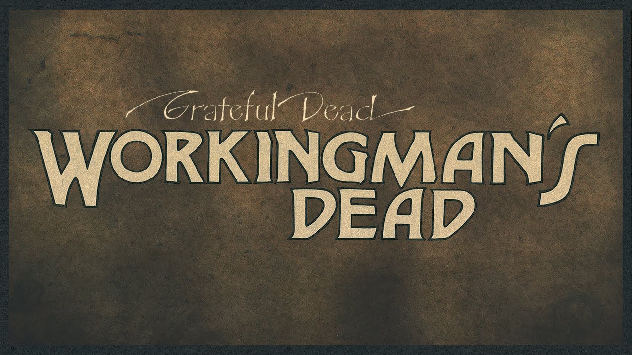 Grateful Dead - Workingman's Dead (2020 Remaster) [Full Album]