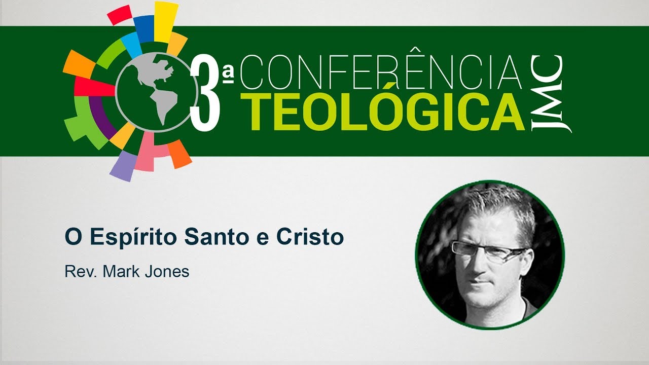 O Espírito Santo e Cristo - Rev. Mark Jones