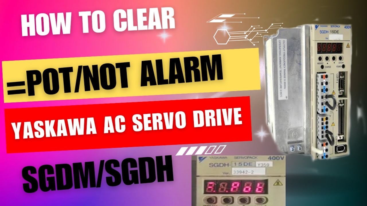 HOW TO CLEAR POT NOT ALARM YASKAWA SERVO SGDM | POT NOT ALARM  | POT NOT ALARM KESE CLEAR HOTA HAI
