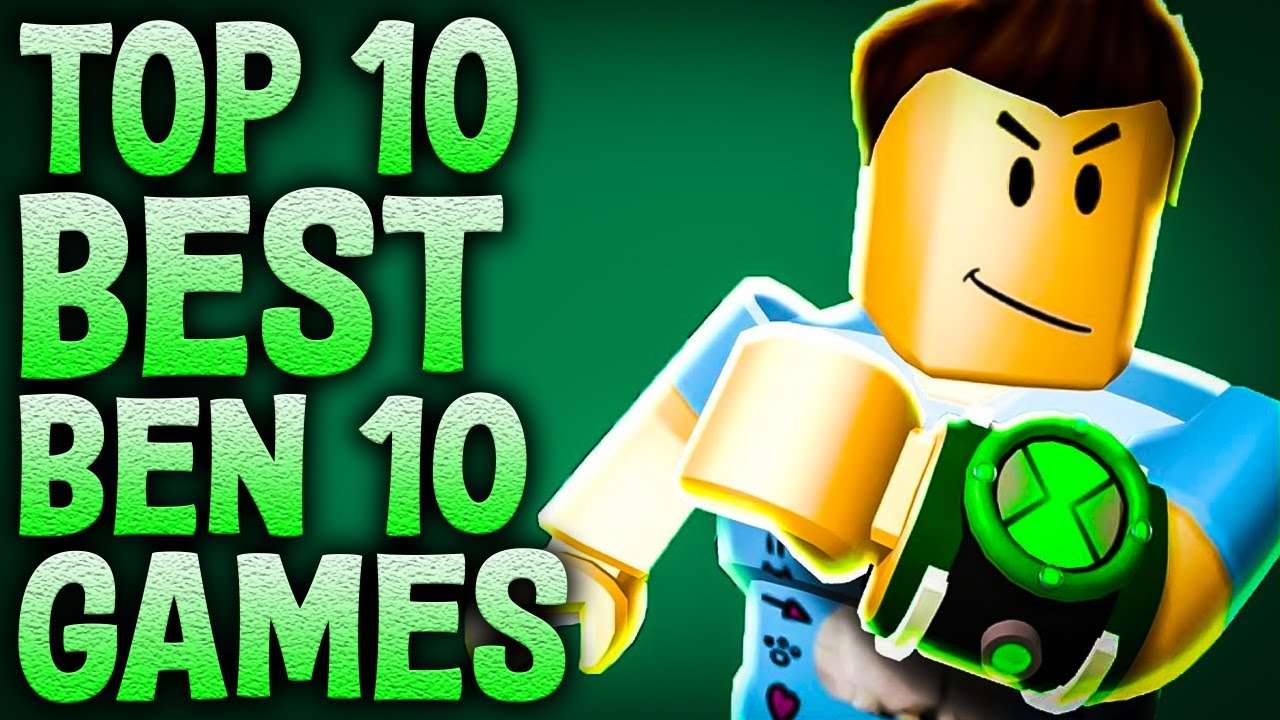 Top 10 Best Ben 10 Games