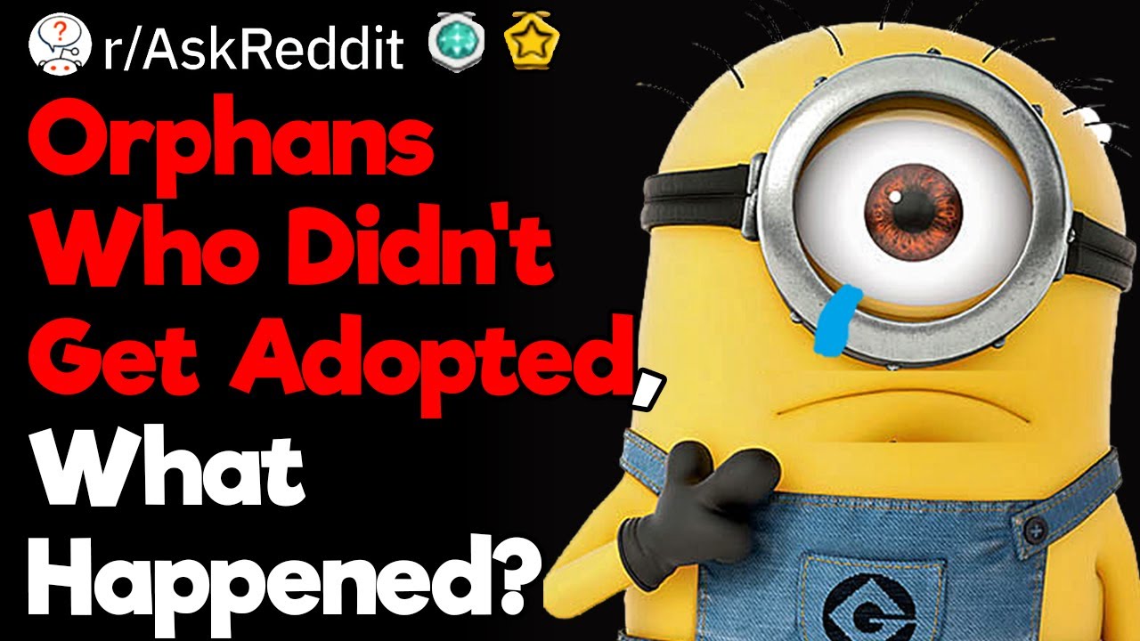 Orphans Who Didn't Get Adopted, How Is Life Now?