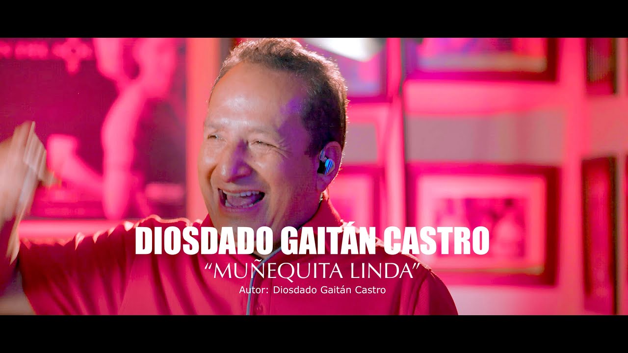 Muñequita Linda - Diosdado Gaitán Castro (Home Live)