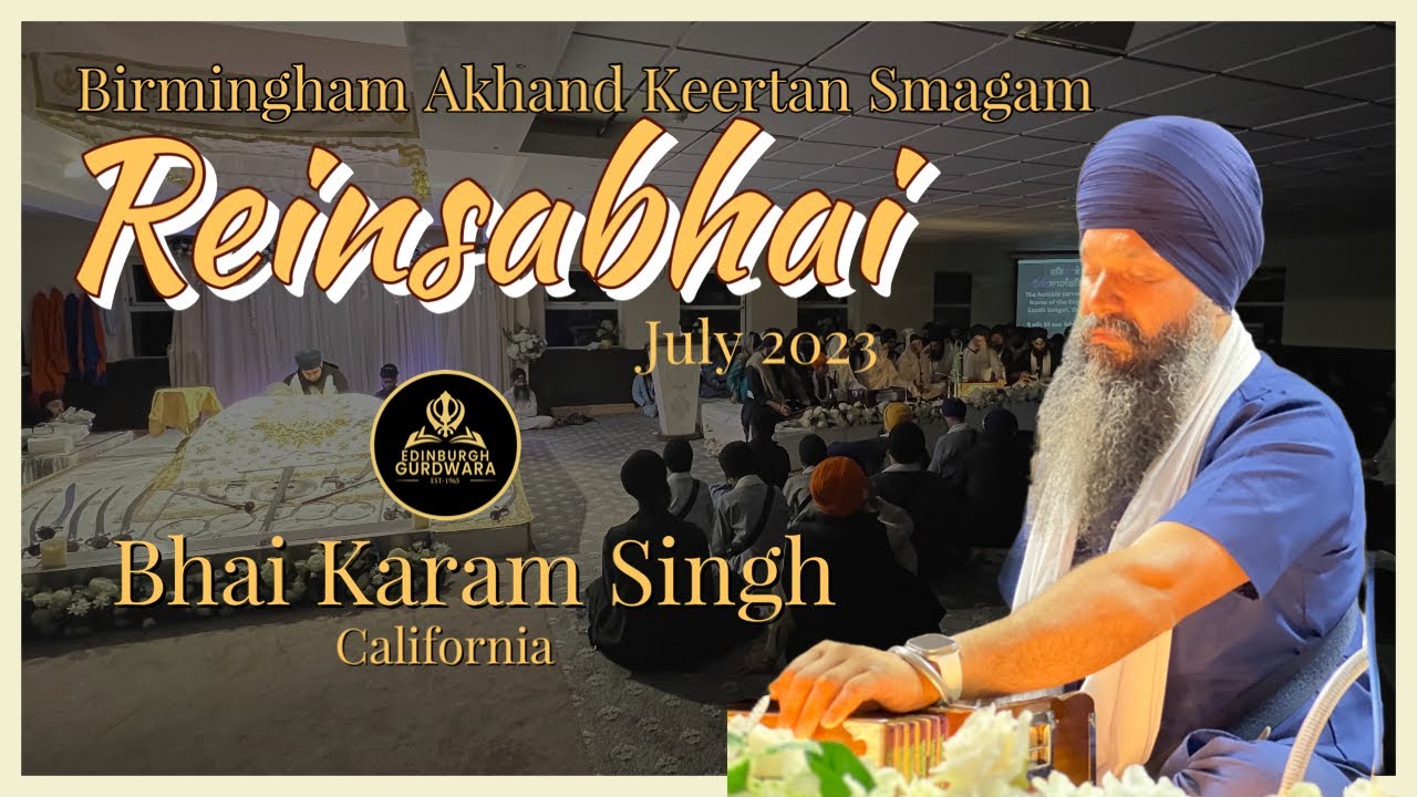 Bhai Karam Singh California | AKJ BIRMINGHAM REINSABHAI JULY 2023 | 