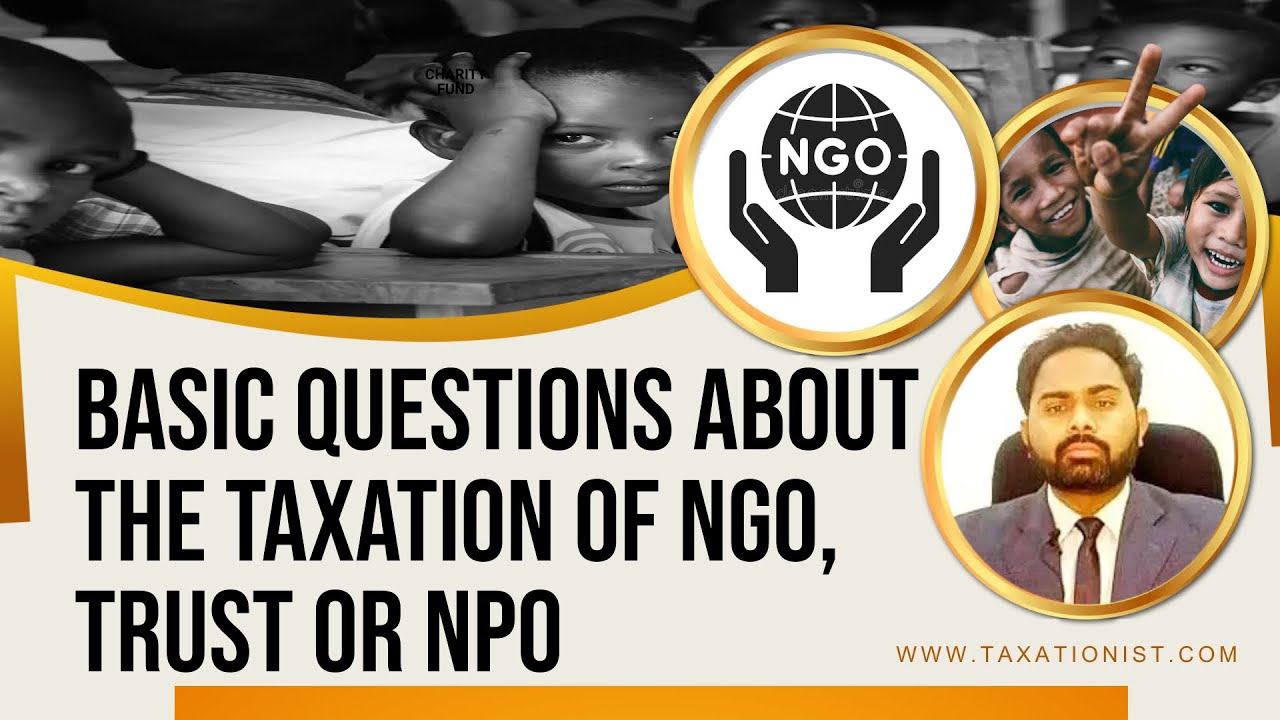 Basic Questions About the Taxation OF NGO, TRUST OR NPO in Pakistan| Non Profit Organization Tax