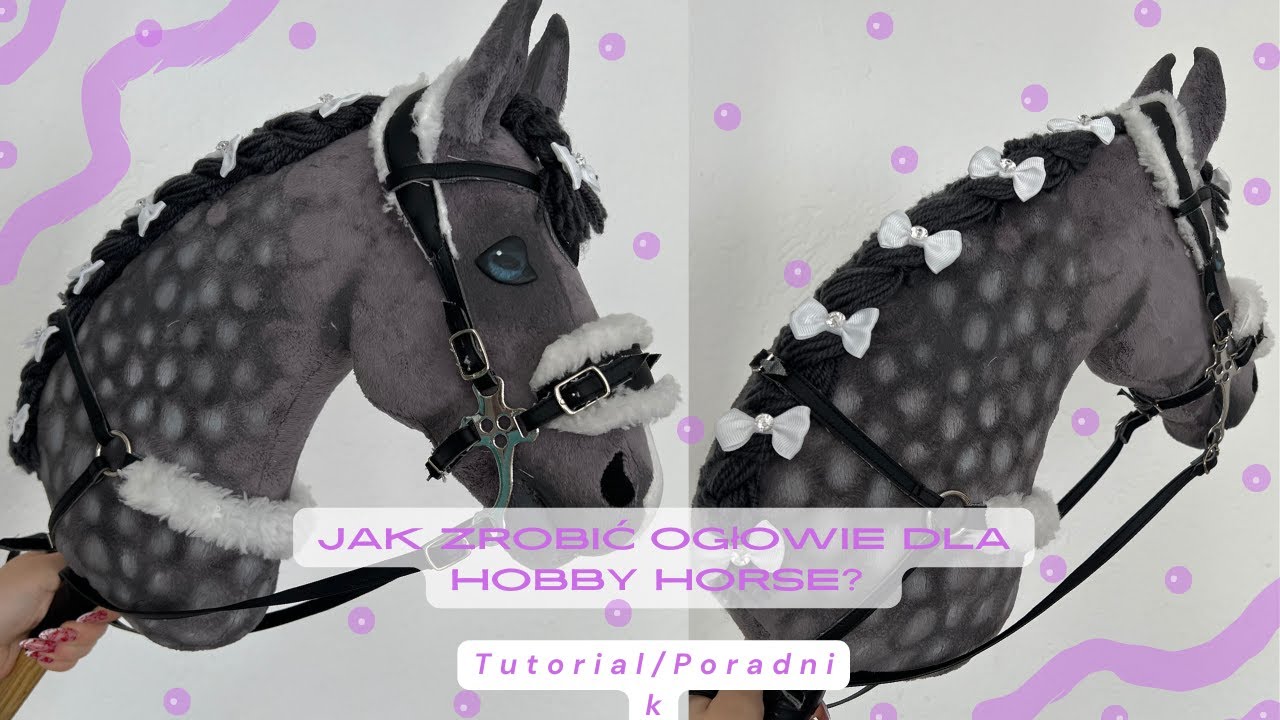 Jak zrobić ogłowie dla Hobby Horse? Ogłowie Hackamore