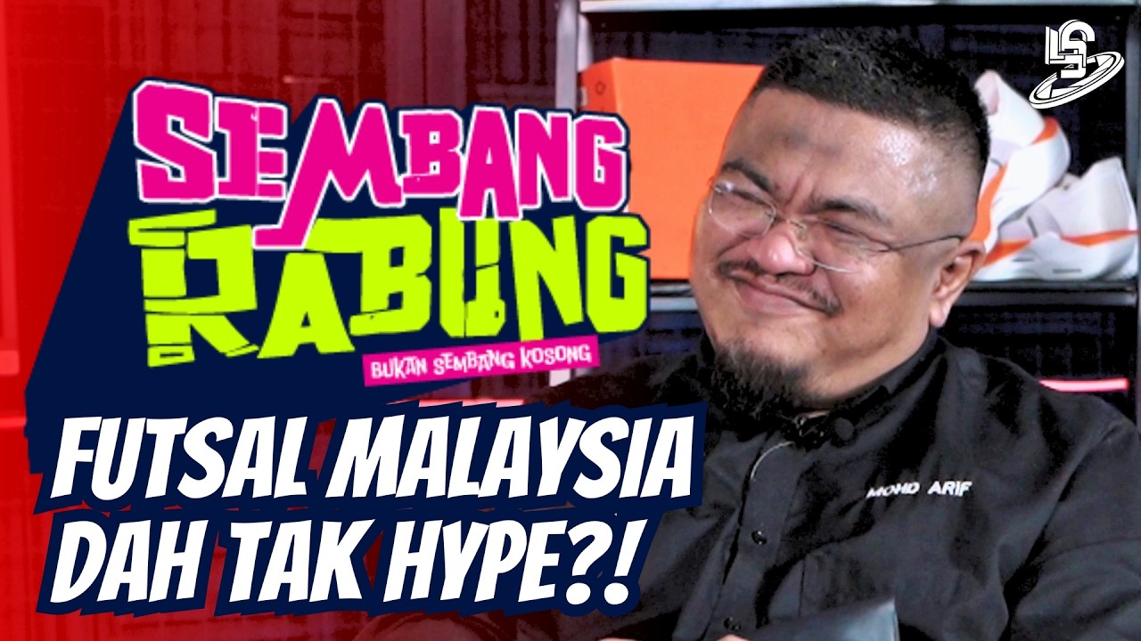 WAK KONGSI KENAPA FUTSAL MALAYSIA MAKIN SURAM | Sembang Rabung EP7