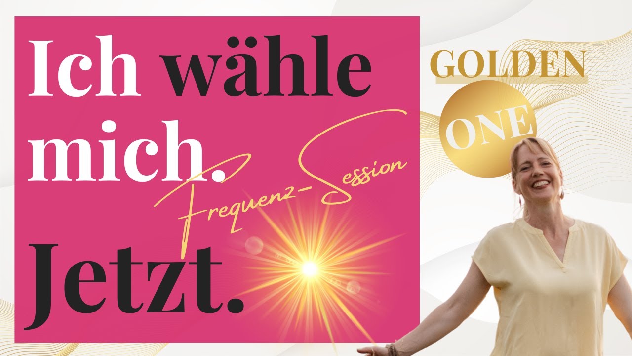 Frequenz-Session: W&auml;hle Dich - Kehre in Dich zur&uuml;ck. Zu Dir als Seele | Golden.One