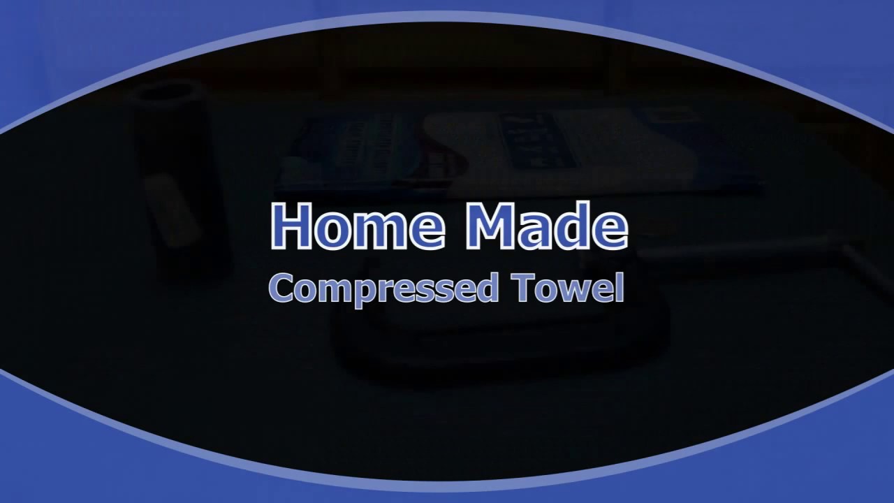 Home Made Compressed Towel