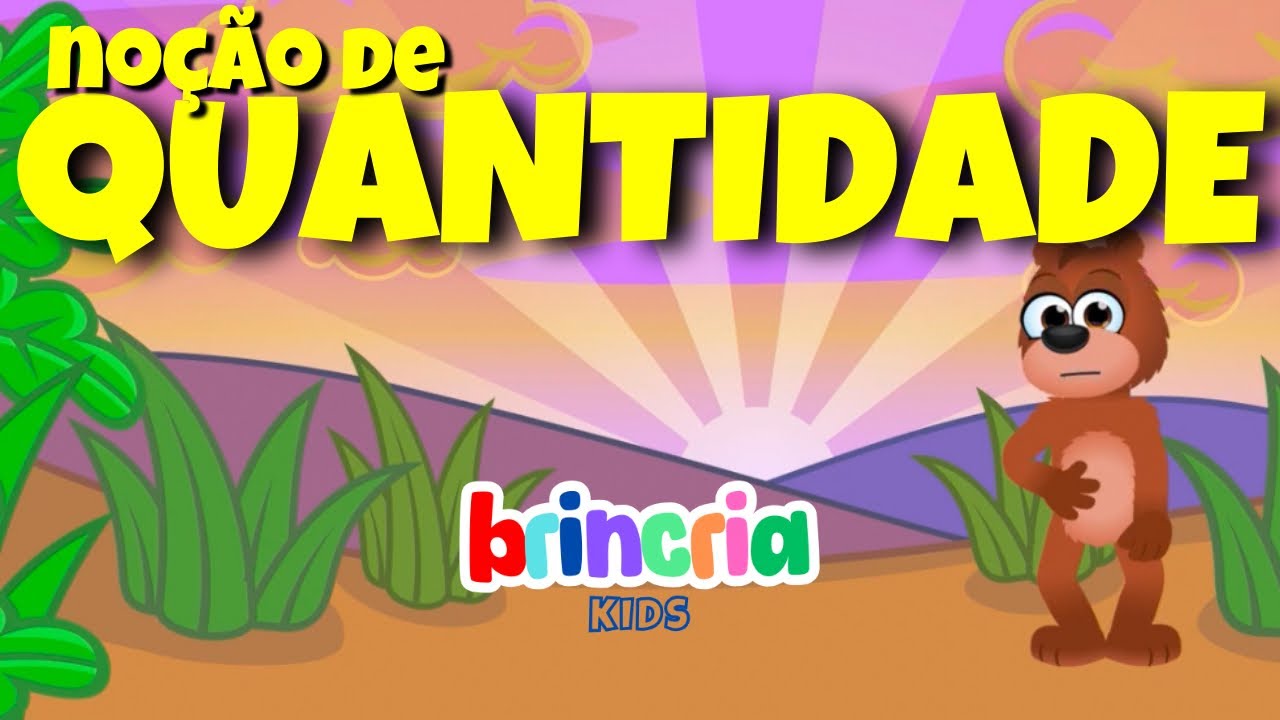 Aprendendo a Noção de Quantidade | Vídeo Infantil Divertido e Educativo