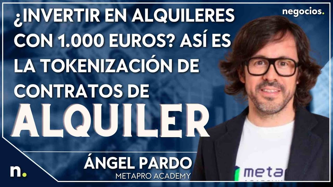¿Invertir en alquileres con 1.000 euros? Así es la tokenización de contratos de alquiler