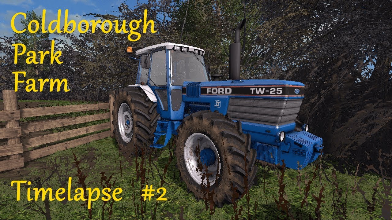 FS17 - TIMELAPSE #2 - Coldborough Park Farm - A long forgotten hero
