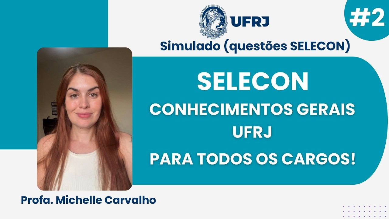 | UFRJ | Aula 2 - Conhecimentos gerais - todos os cargos (SELECON)