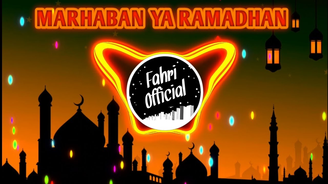 Dj Marhaban ya Ramadhan terbaru 2025. selamat menunaikan ibadah puasa 1447-2025