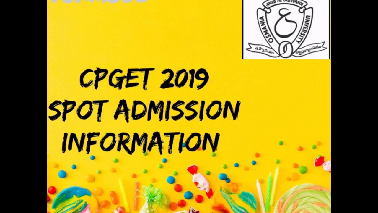 CPGET 2019 SPOT ADMISSIONS INFORMATION