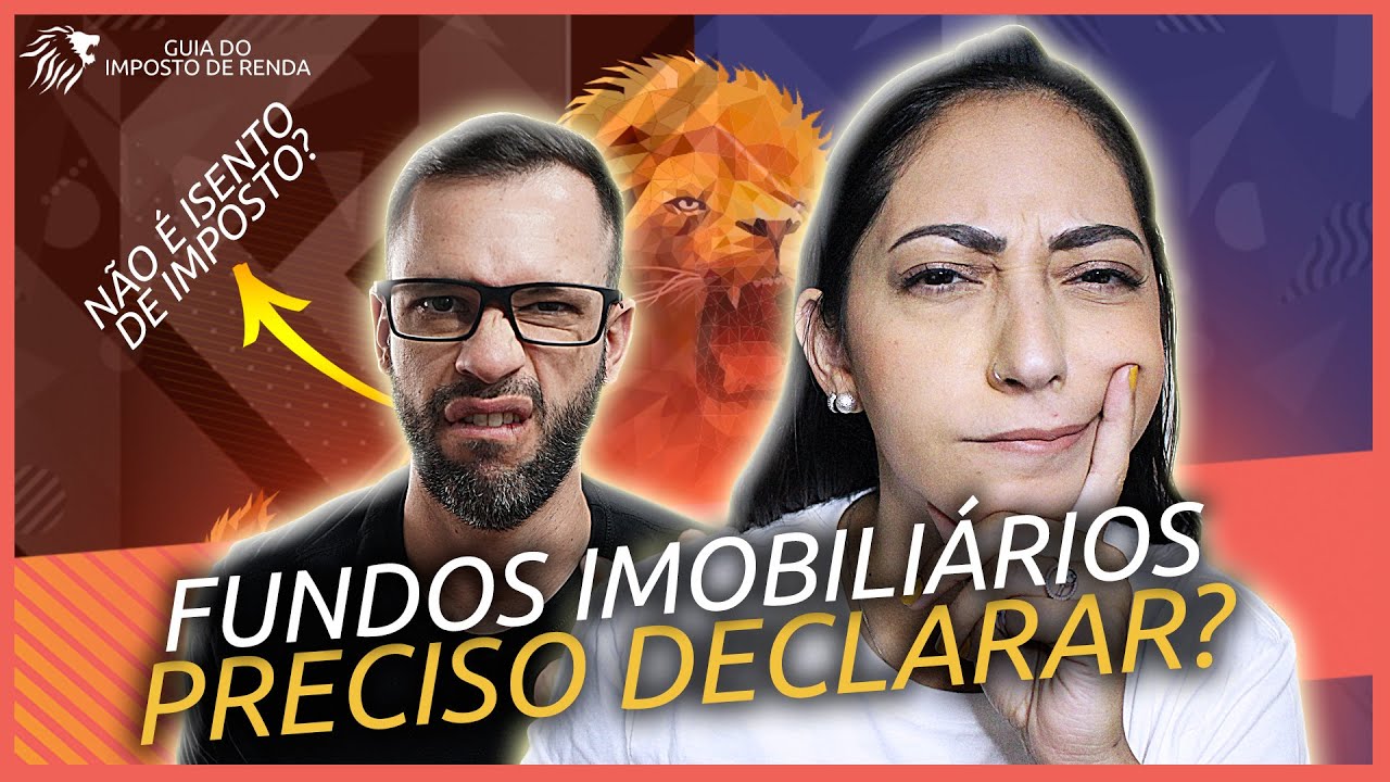 Como Declarar FUNDOS IMOBILIÁRIOS? Os FIIs são ISENTOS de IR? 🦁GUIA do IMPOSTO de RENDA💸
