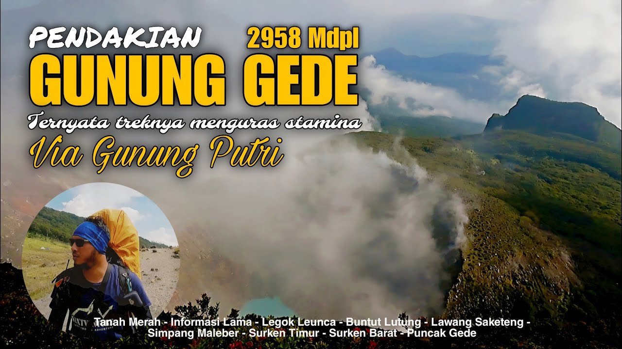 GUNUNG GEDE 2958 MDPL Via GUNUNG PUTRI || Stamina Terkuras