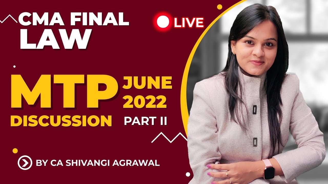 CMA Final Law MTP June 2022 - Part 2 | CA Shivangi Agrawal