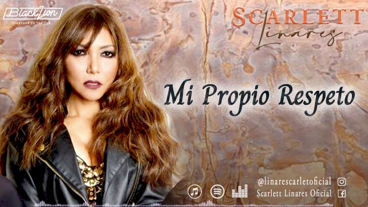 @scarlettlinaresoficial - Mi Propio Respeto - ( Video Lyric Oficial)