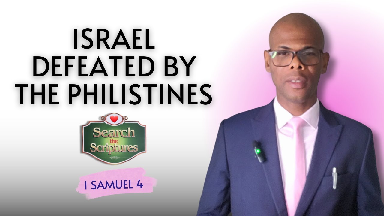 1 Samuel 4 | ISRAEL DEFEATED BY THE PHILISTINES | Search the scriptures | LUCKY OZOEMENA | #dclm 