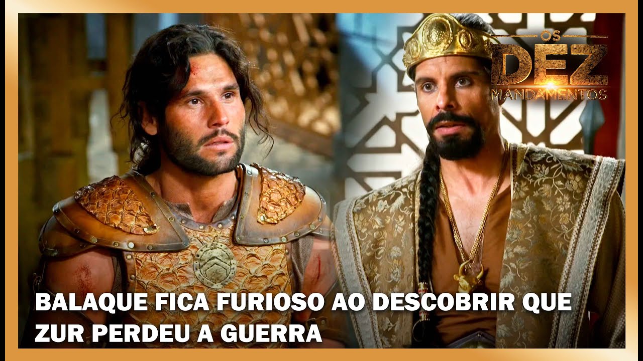 Rei Balaque fica furioso ao descobrir que Zur perdeu a guerra | OS DEZ MANDAMENTOS