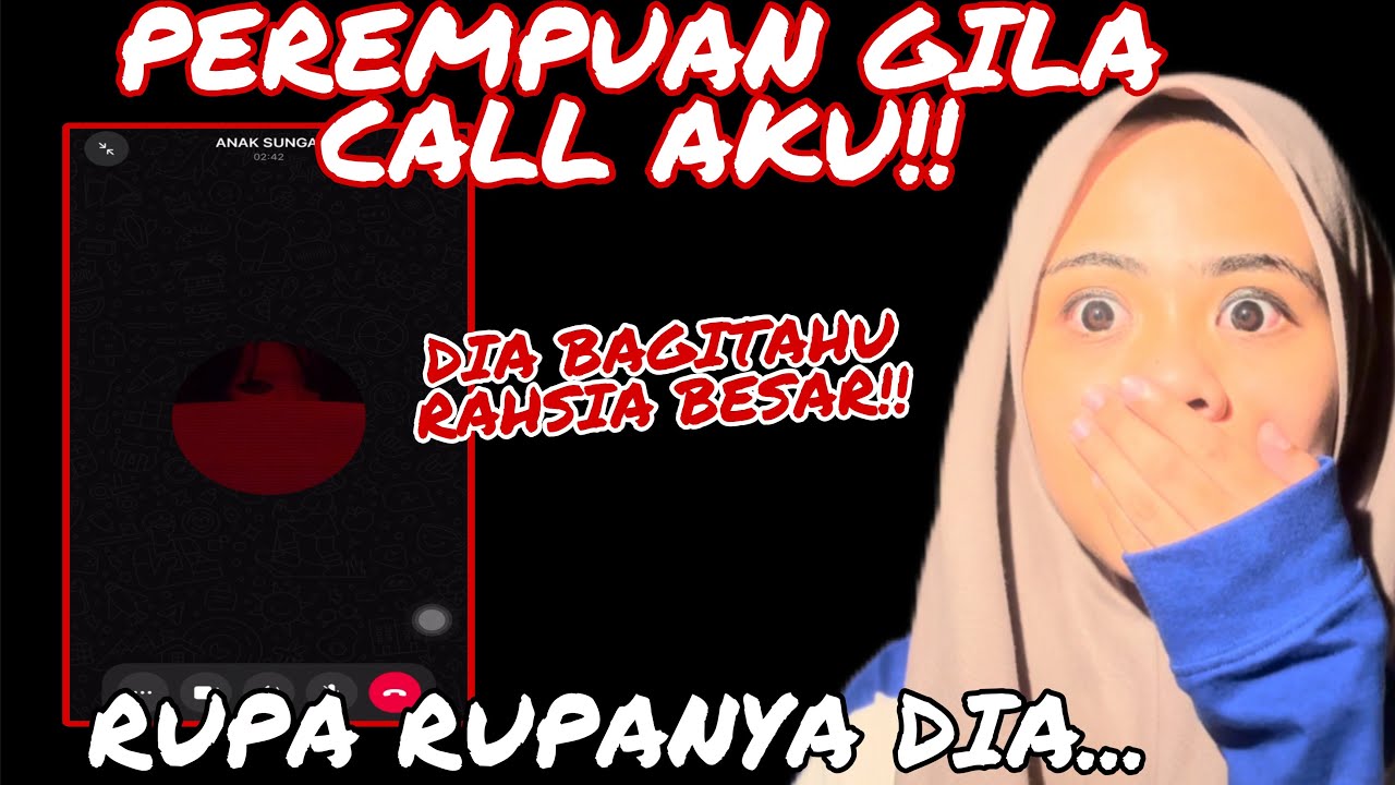 PEREMPUAN GIL4 CALL AKU‼️ RUPA RUPANYA DIA....