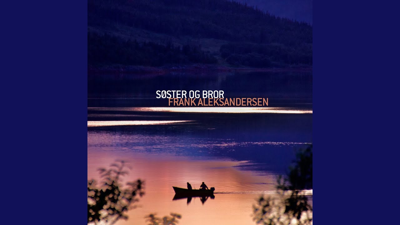 S&oslash;ster og bror