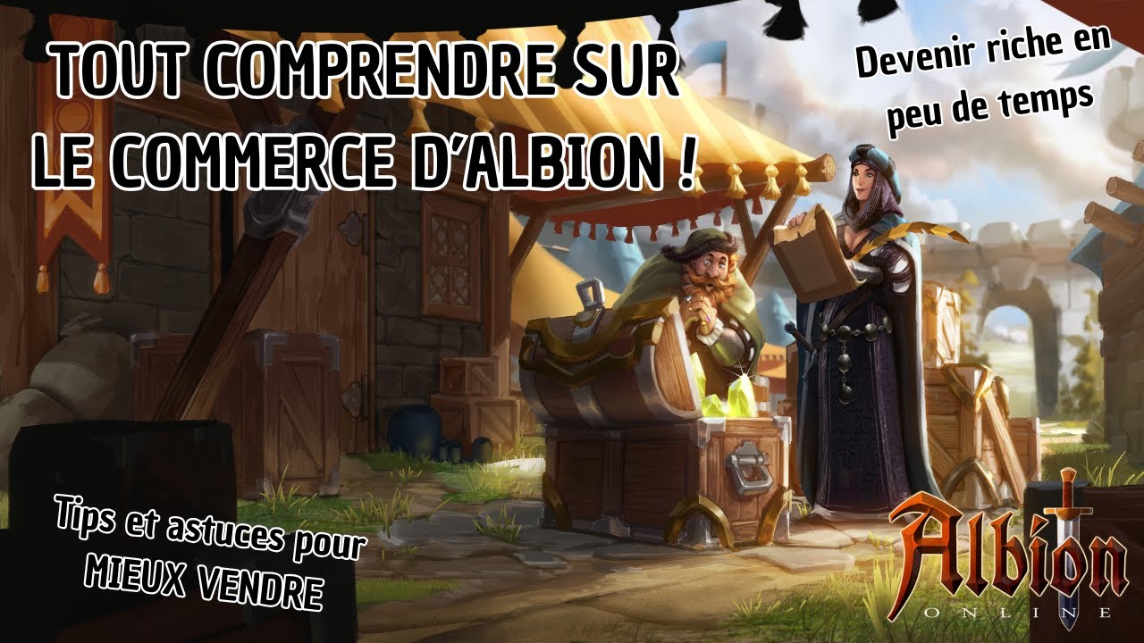 Tout sur la vente dans Albion Online, les secrets dévoilés !