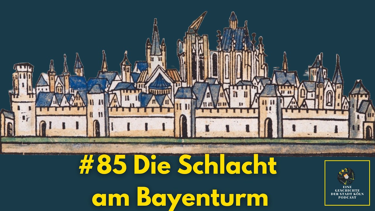 #85 Die Schlacht am Bayenturm