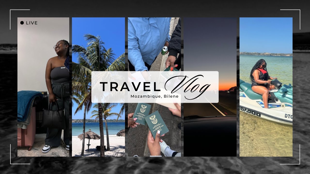 #travelvlog PT 1 | EXPLORE | MOZAMBIQUE BILENE | MY FIRST INTERNATIONAL TRIP | #southafricanyoutuber