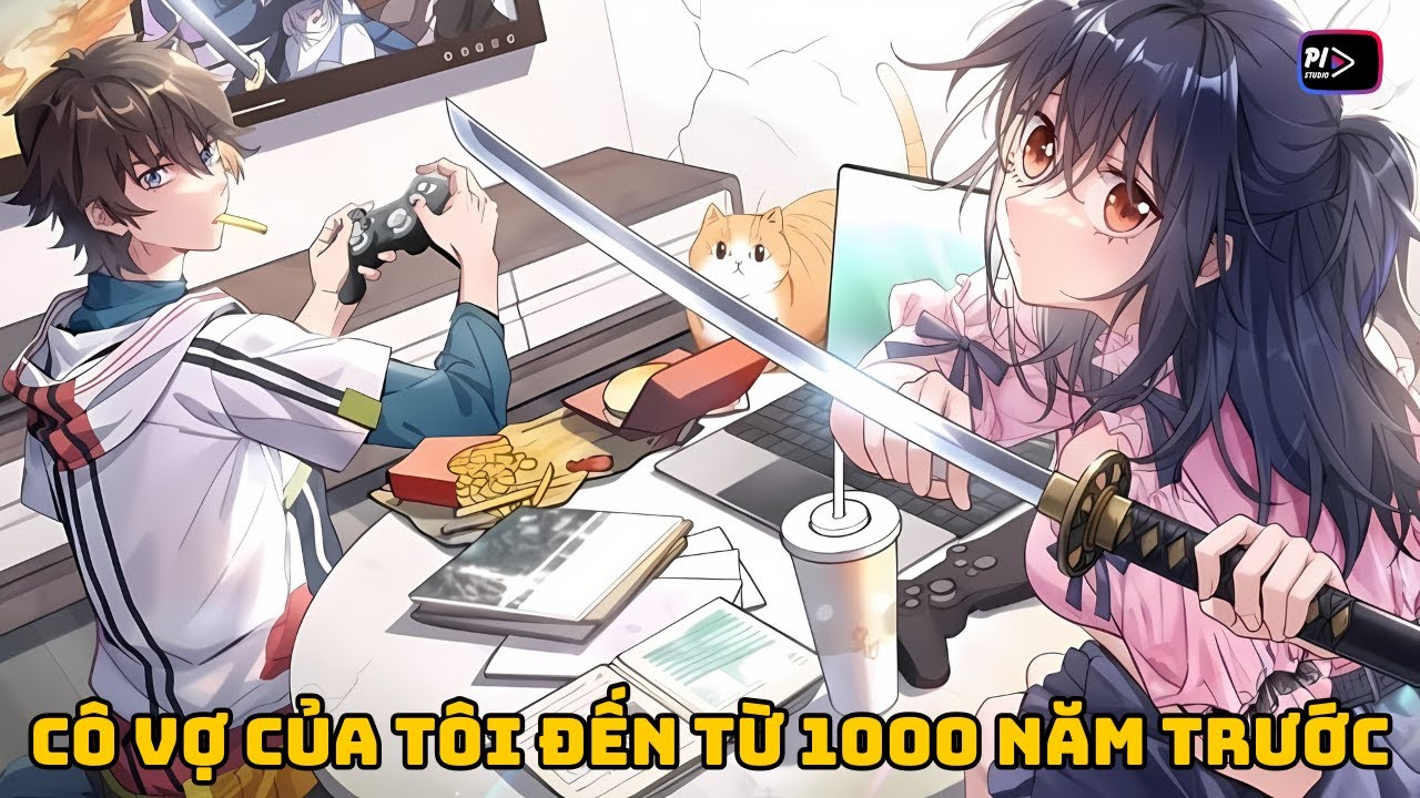 Full | Cô Vợ Của Tôi Đến Từ 1000 Năm Trước